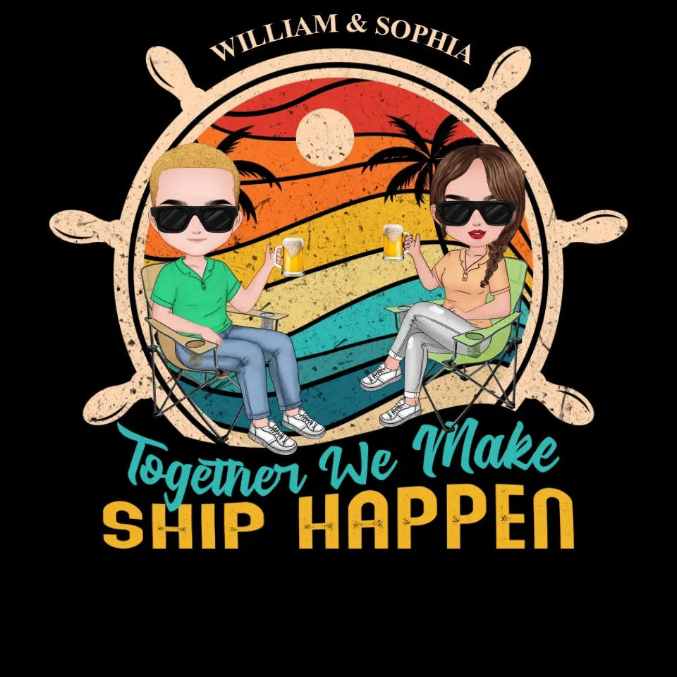 Together We Made Ship Happen - Personalized Gifts For Couples - Unisex Sweater