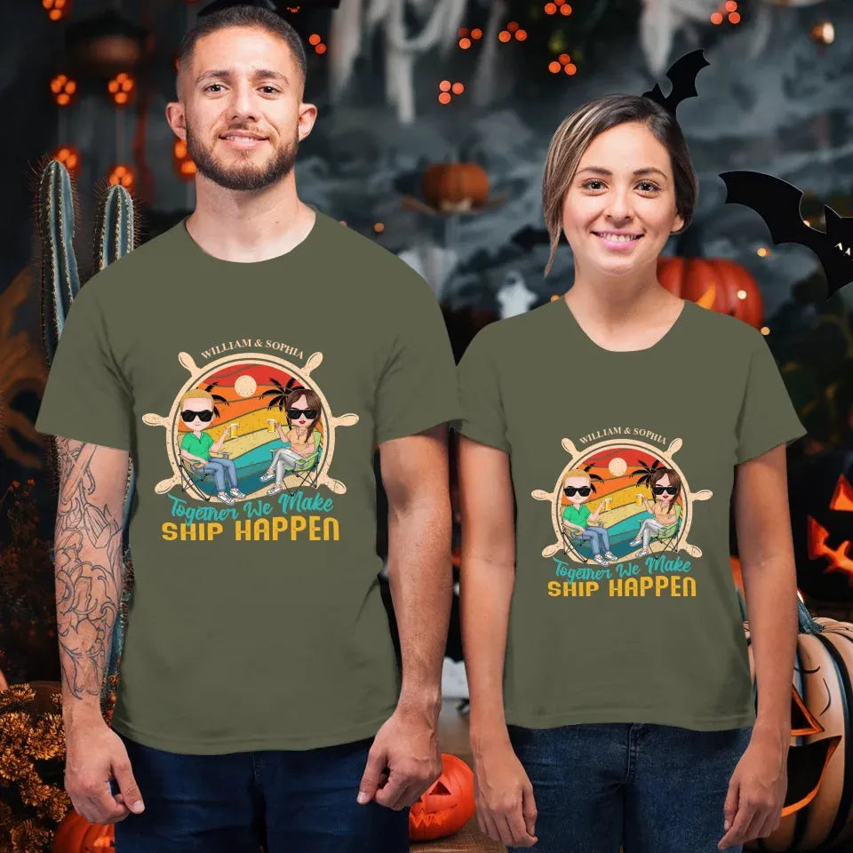 Together We Made Ship Happen - Personalized Gifts For Couples - Unisex T-Shirt