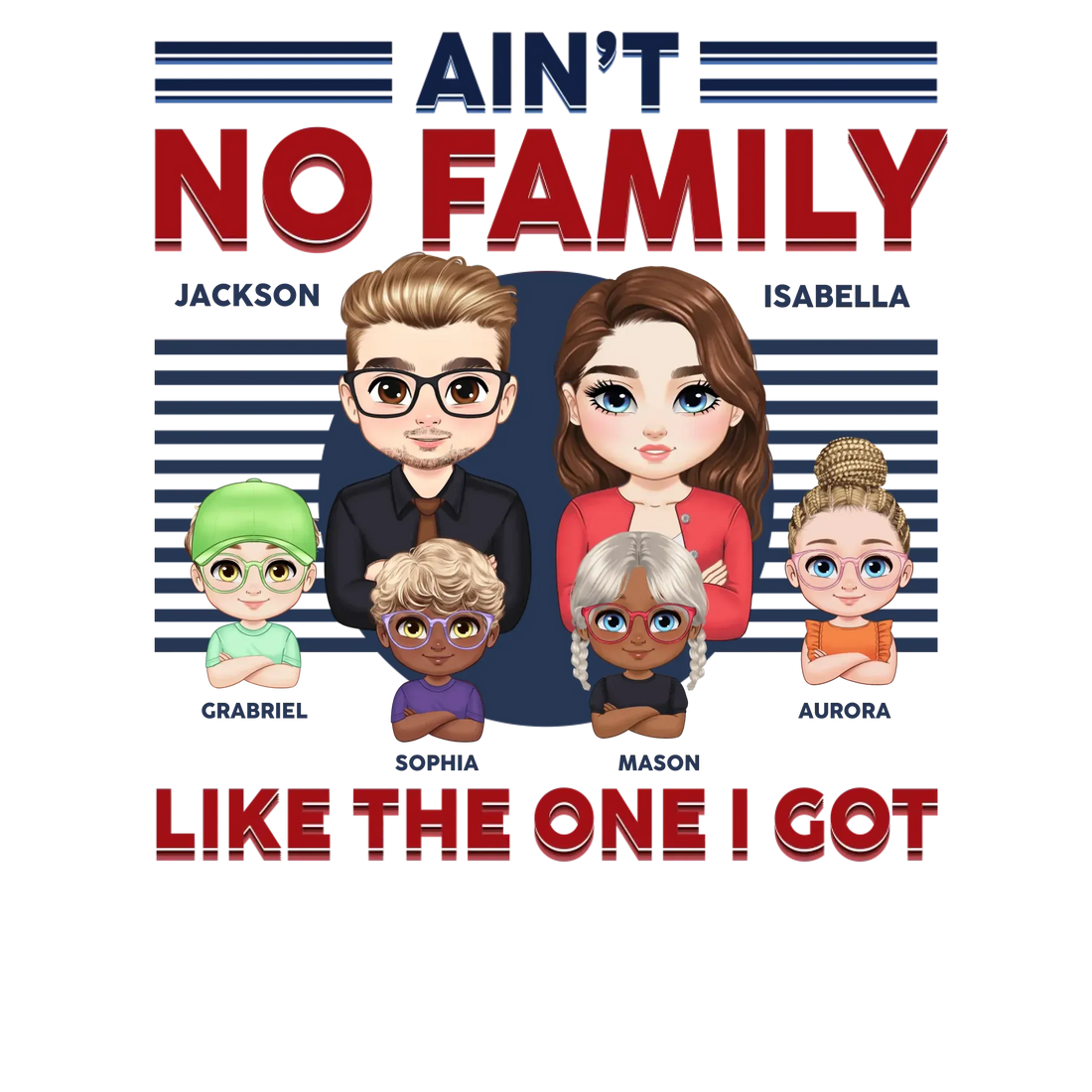 Ain't No Family Like The One I Got - Personalized Gifts For Couples - Unisex T-Shirt