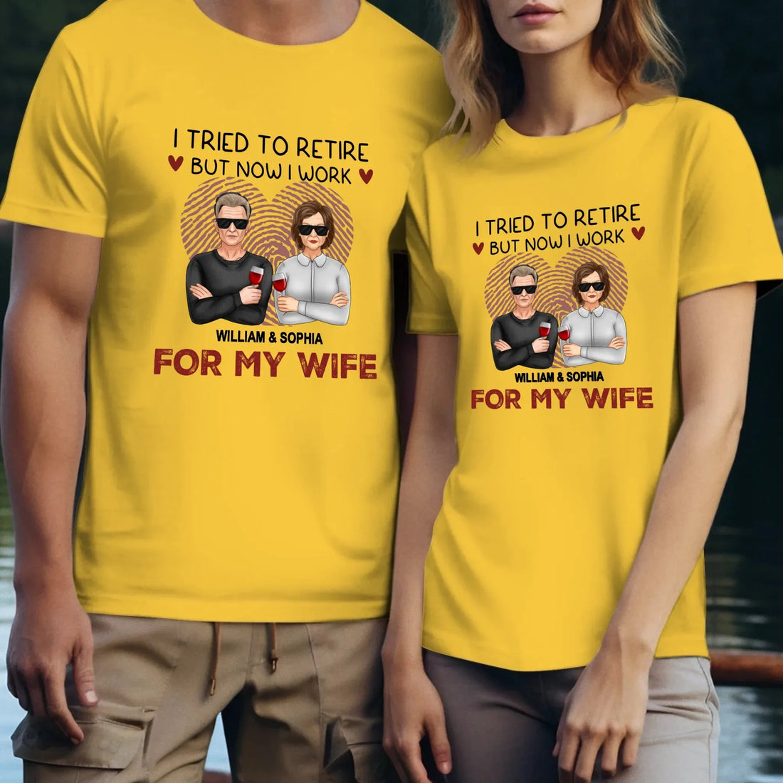 I Tried To Retire But Now I Work For My Wife - Personalized Gifts For Couples - Unisex T-Shirt