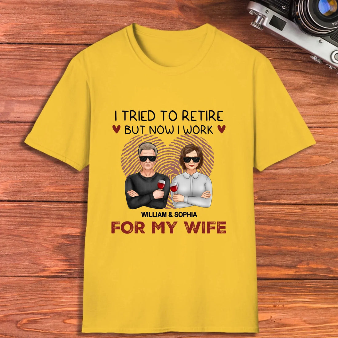 I Tried To Retire But Now I Work For My Wife - Personalized Gifts For Couples - Unisex T-Shirt