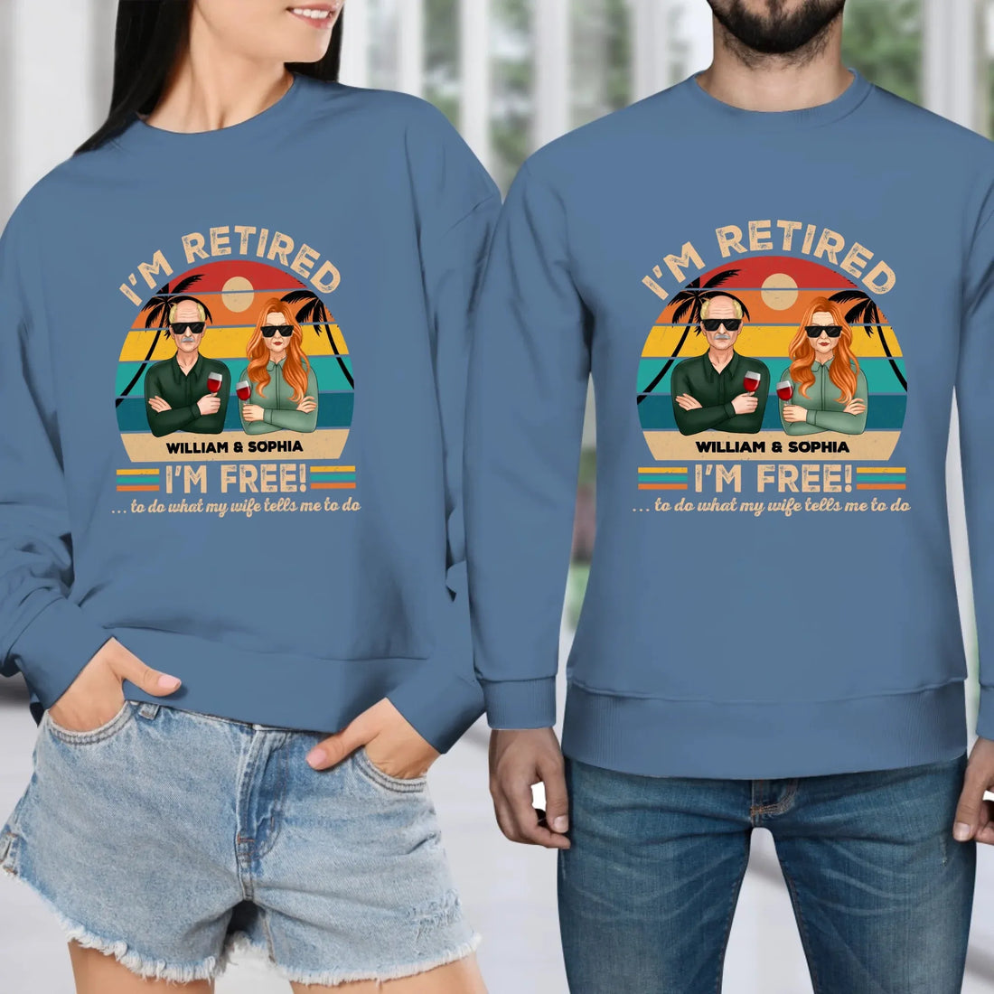 I'm Retired I'm Free To Do What My Wife Tells - Personalized Gifts For Couples - Unisex Sweater