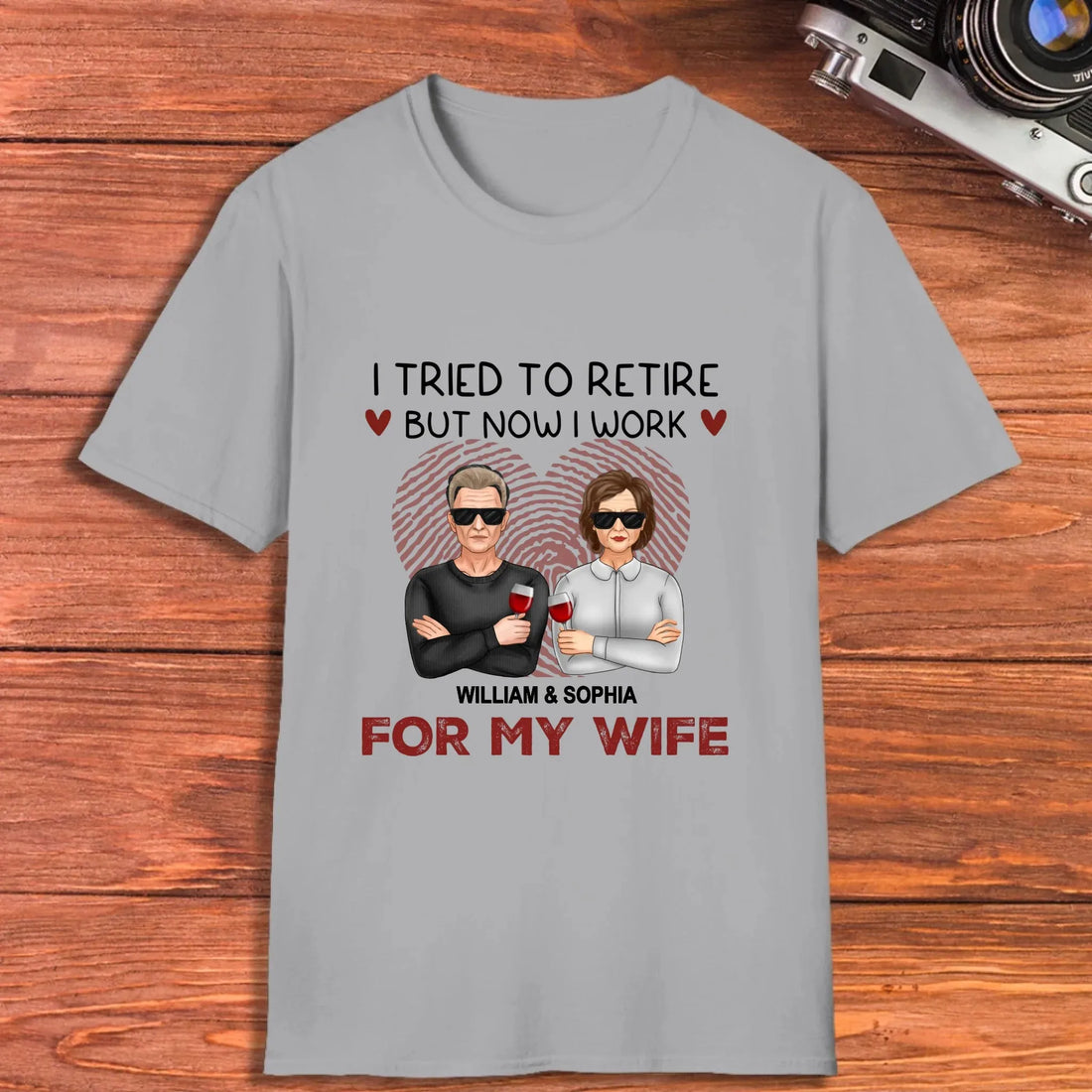 I Tried To Retire But Now I Work For My Wife - Personalized Gifts For Couples - Unisex T-Shirt