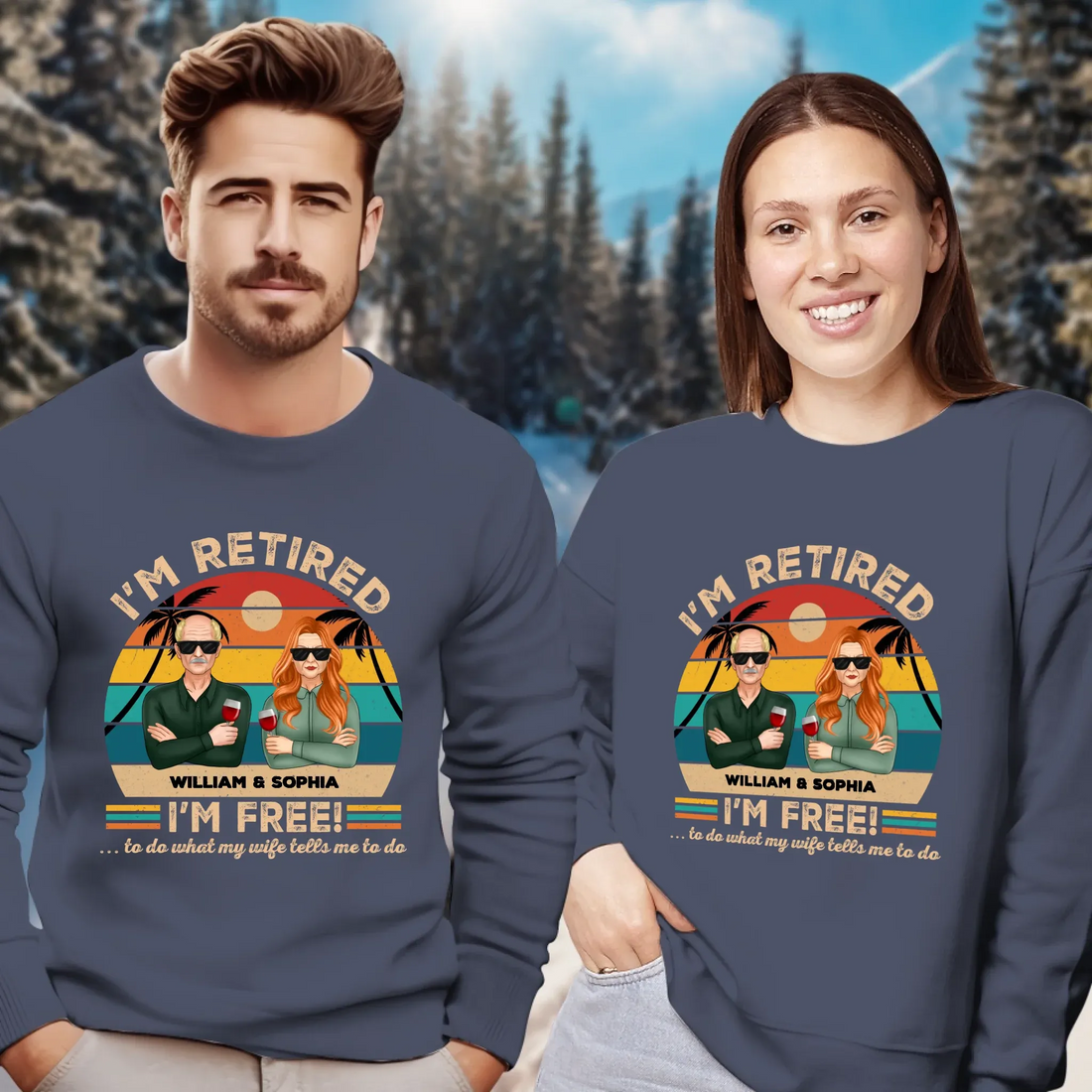 I'm Retired I'm Free To Do What My Wife Tells - Personalized Gifts For Couples - Unisex Sweater