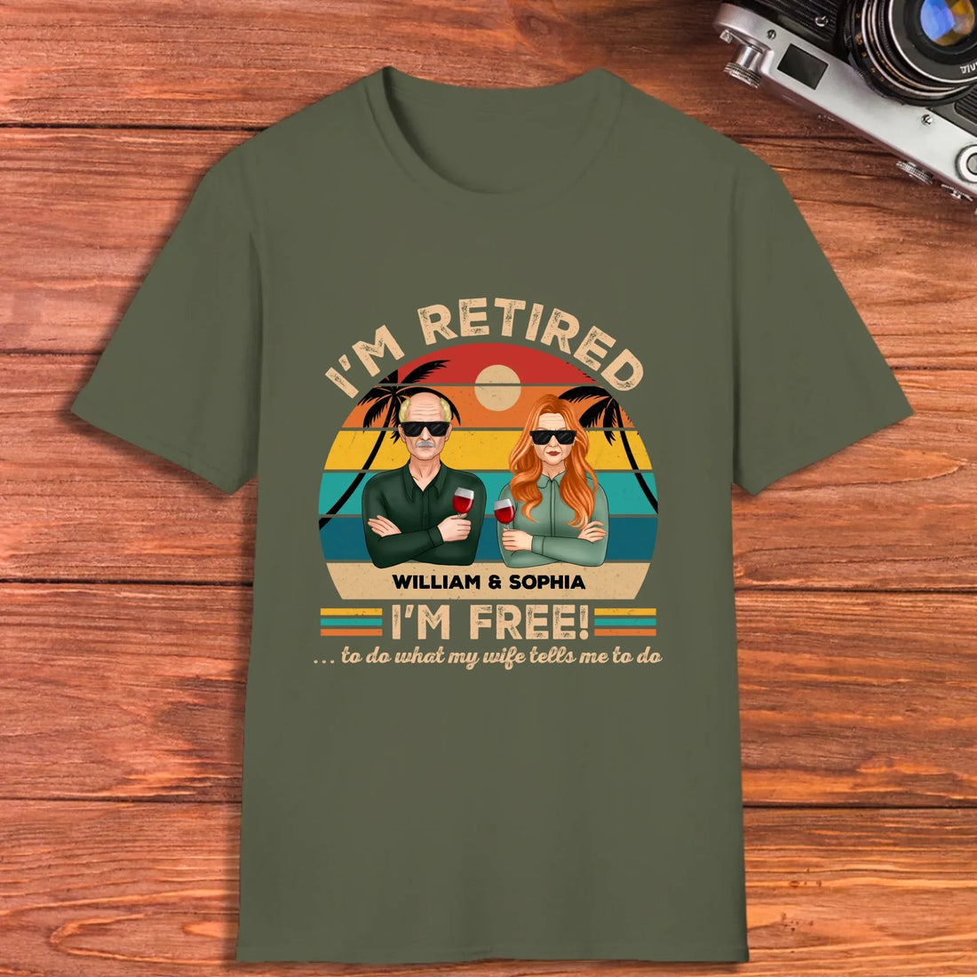 I'm Retired I'm Free To Do What My Wife Tells - Personalized Gifts For Couples - Unisex T-Shirt