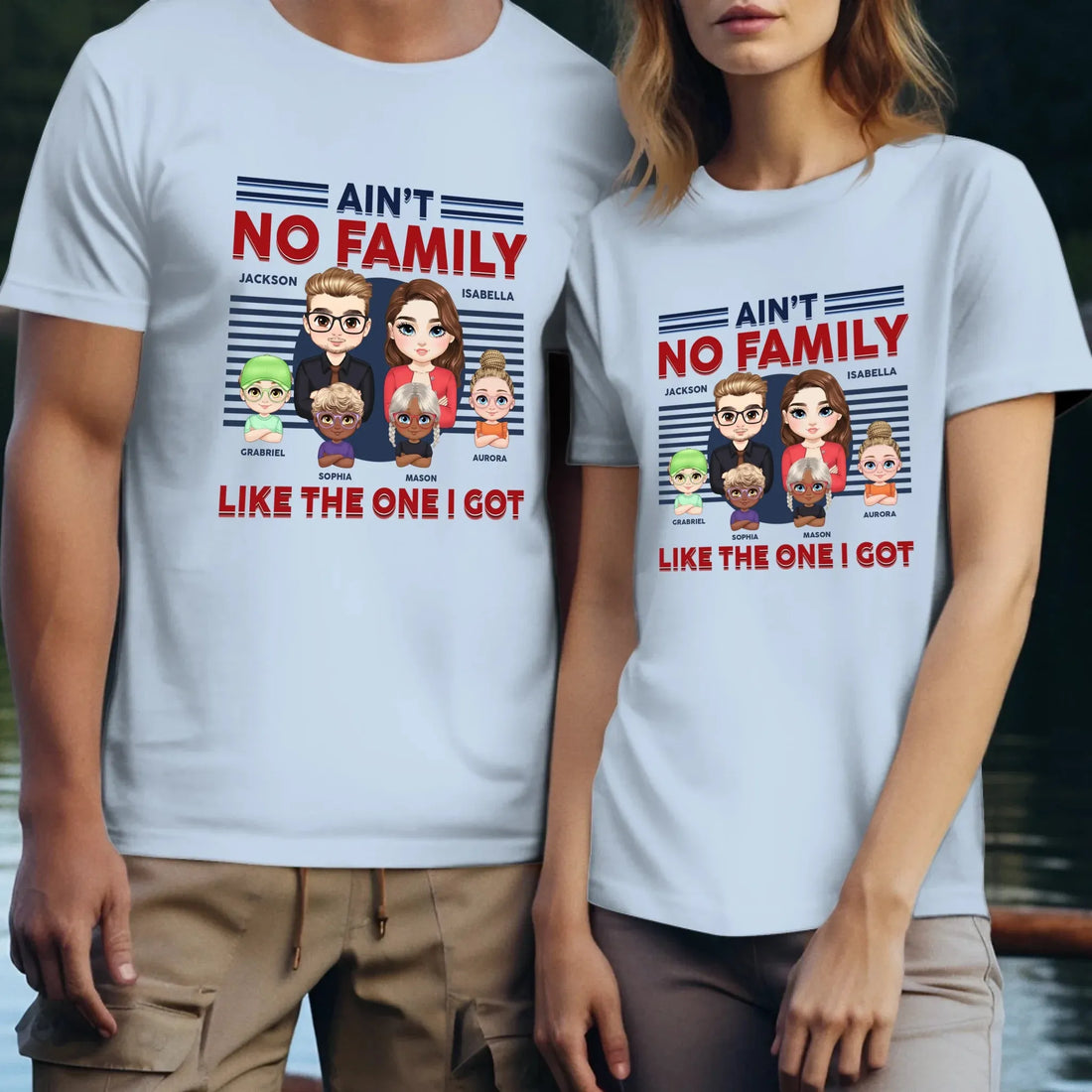 Ain't No Family Like The One I Got - Personalized Gifts For Couples - Unisex T-Shirt