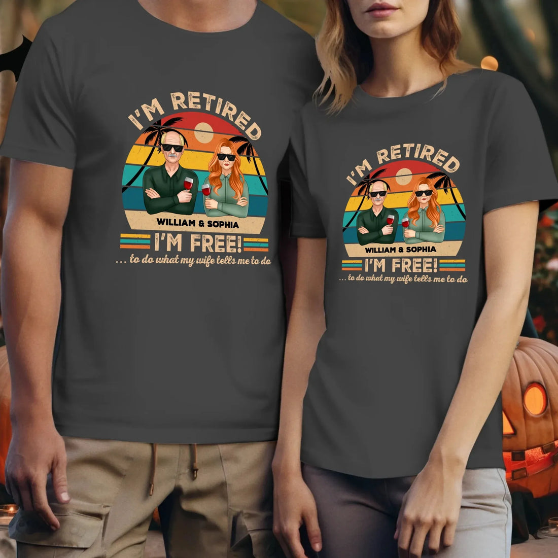 I'm Retired I'm Free To Do What My Wife Tells - Personalized Gifts For Couples - Unisex T-Shirt