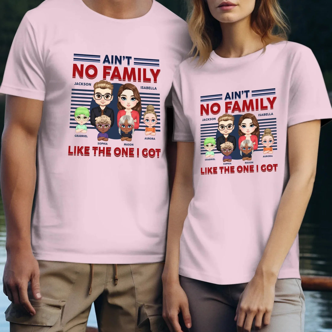 Ain't No Family Like The One I Got - Personalized Gifts For Couples - Unisex T-Shirt