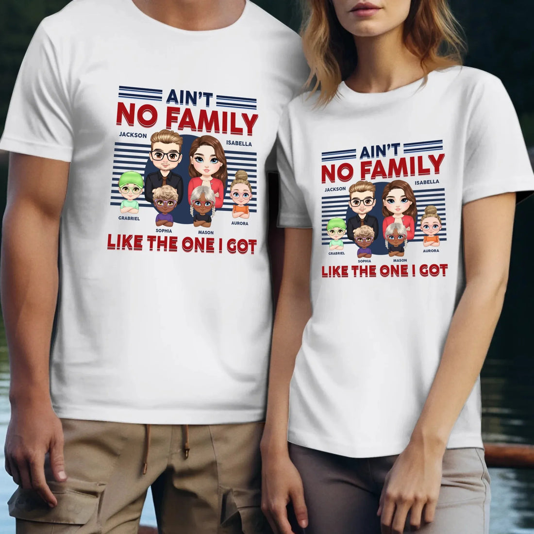 Ain't No Family Like The One I Got - Personalized Gifts For Couples - Unisex T-Shirt