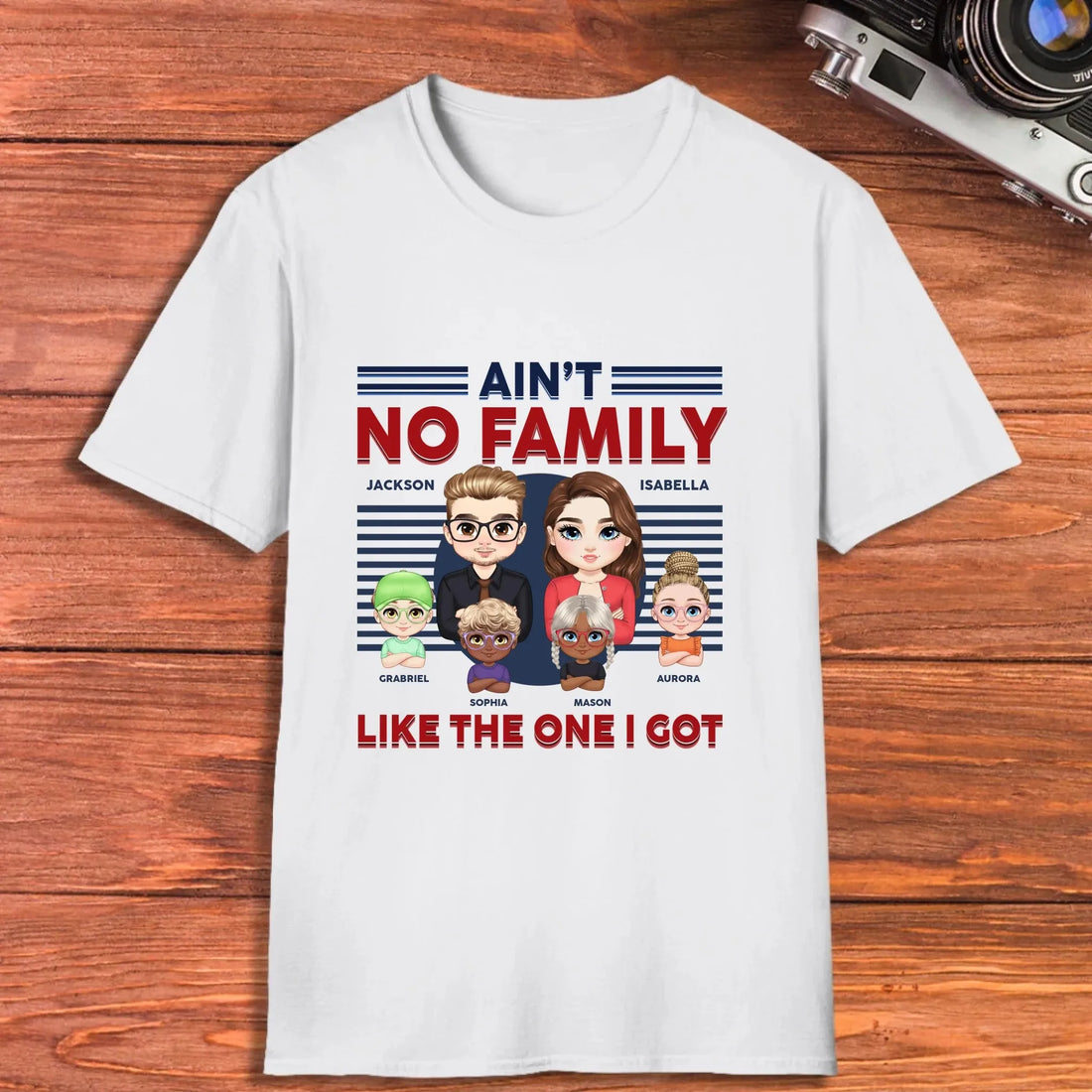 Ain't No Family Like The One I Got - Personalized Gifts For Couples - Unisex T-Shirt