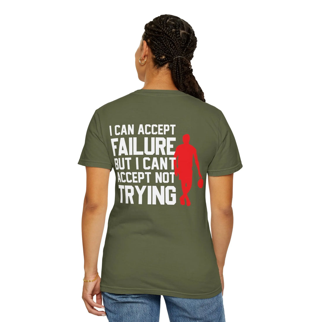 I Can Accept Failure But I Cant Accept Not Trying, Unisex Garment-Dyed T-shirt