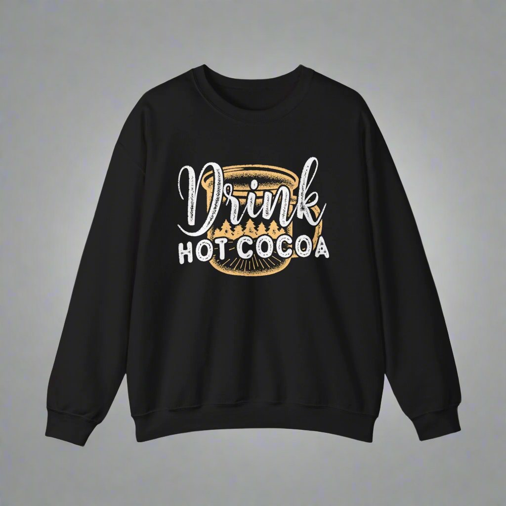 Drink Hot Cocoa - Unisex Sweater