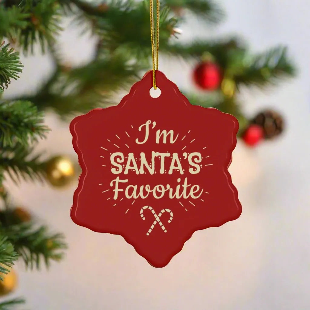 I'm Santa's Favorite - Ceramic Ornament, 2 Shapes