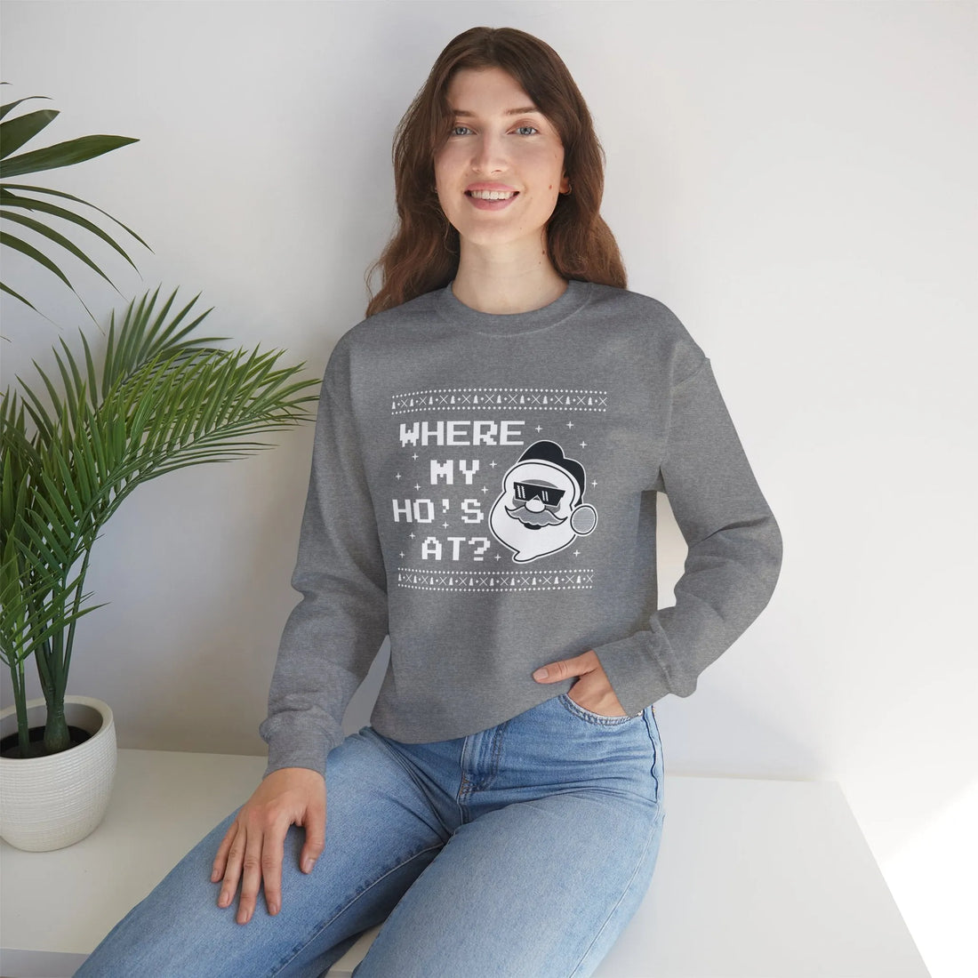 Where My Ho''s At? - Unisex Sweater