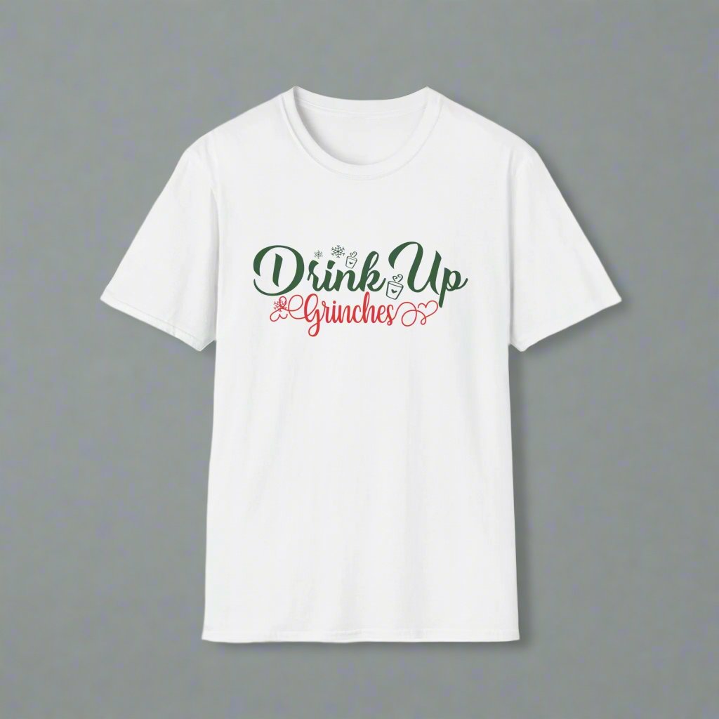 Drink Up Grinches  - Unisex T-Shirt