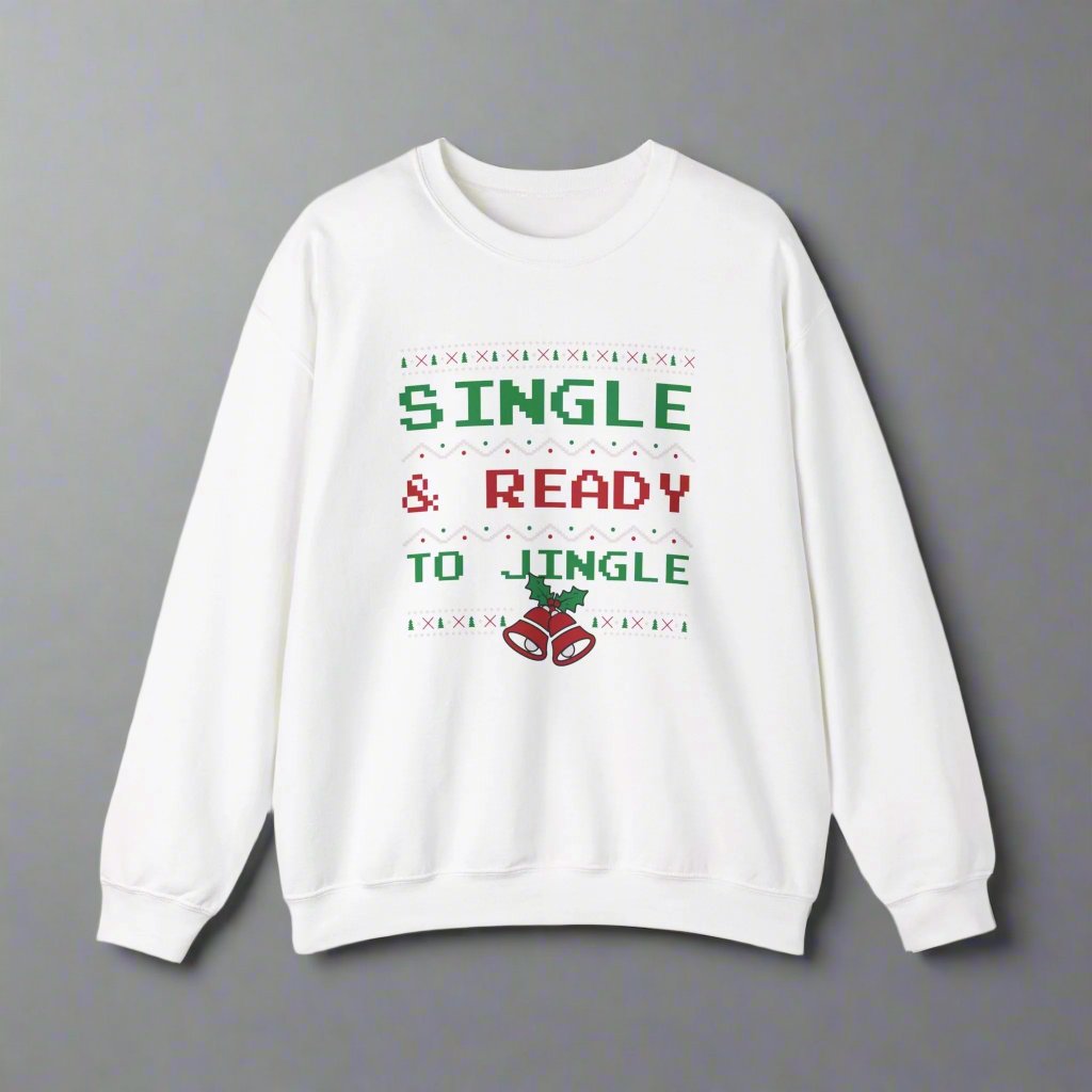 Single & Ready To Jingle? - Unisex Sweater