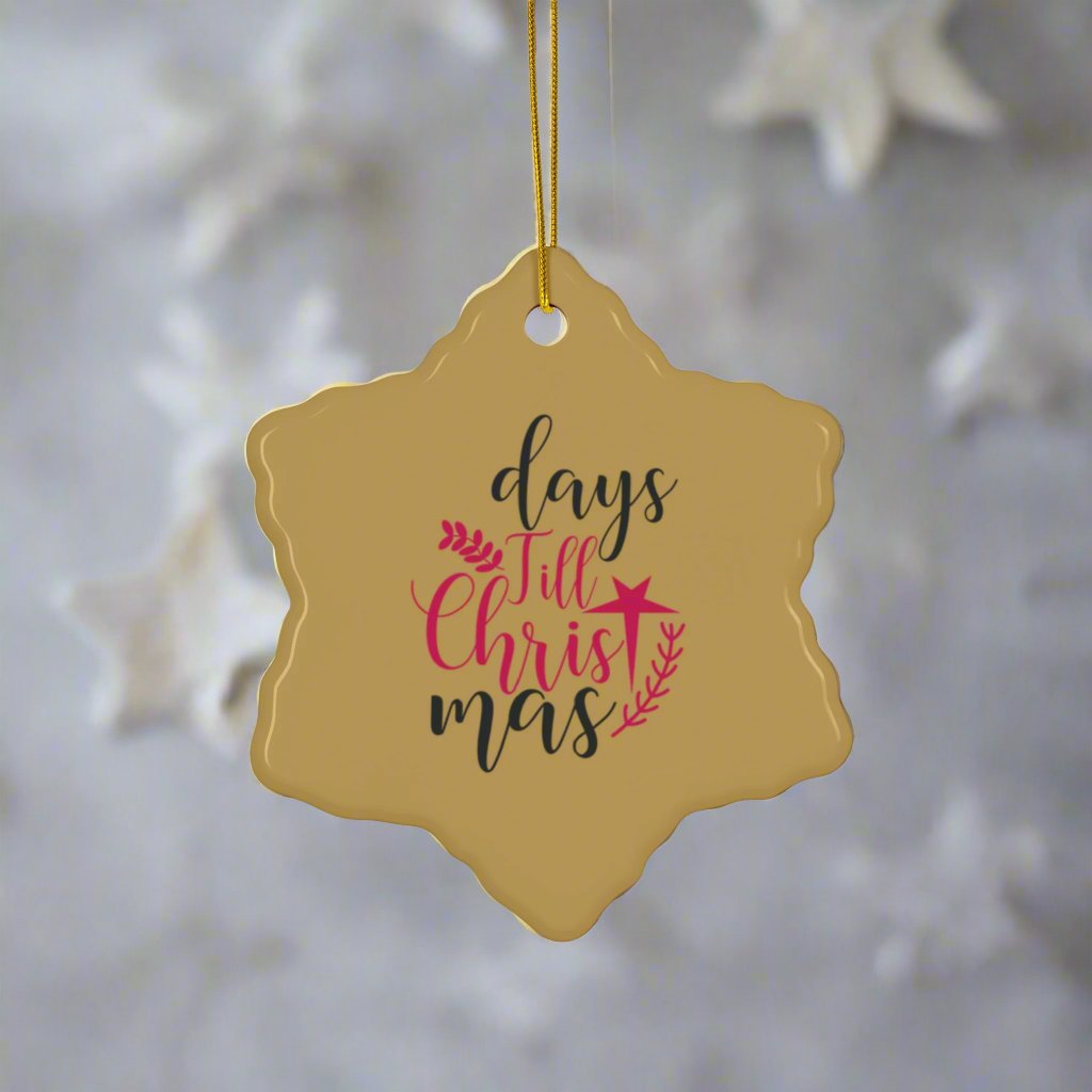 Days Till Christmas - Ceramic Ornament, 2 Shapes