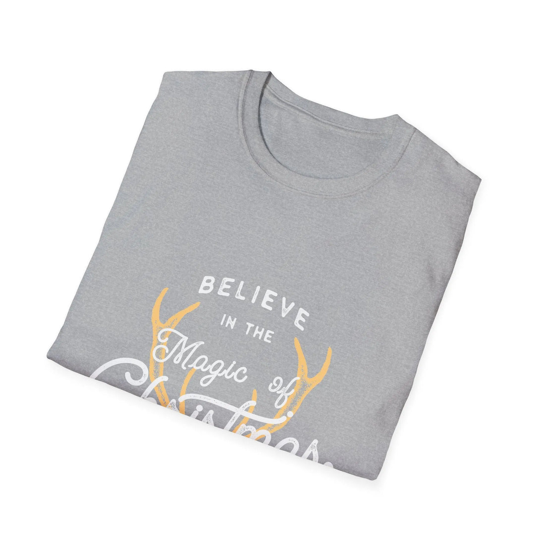 Believe In The Magic Of Christmas - Unisex T-Shirt