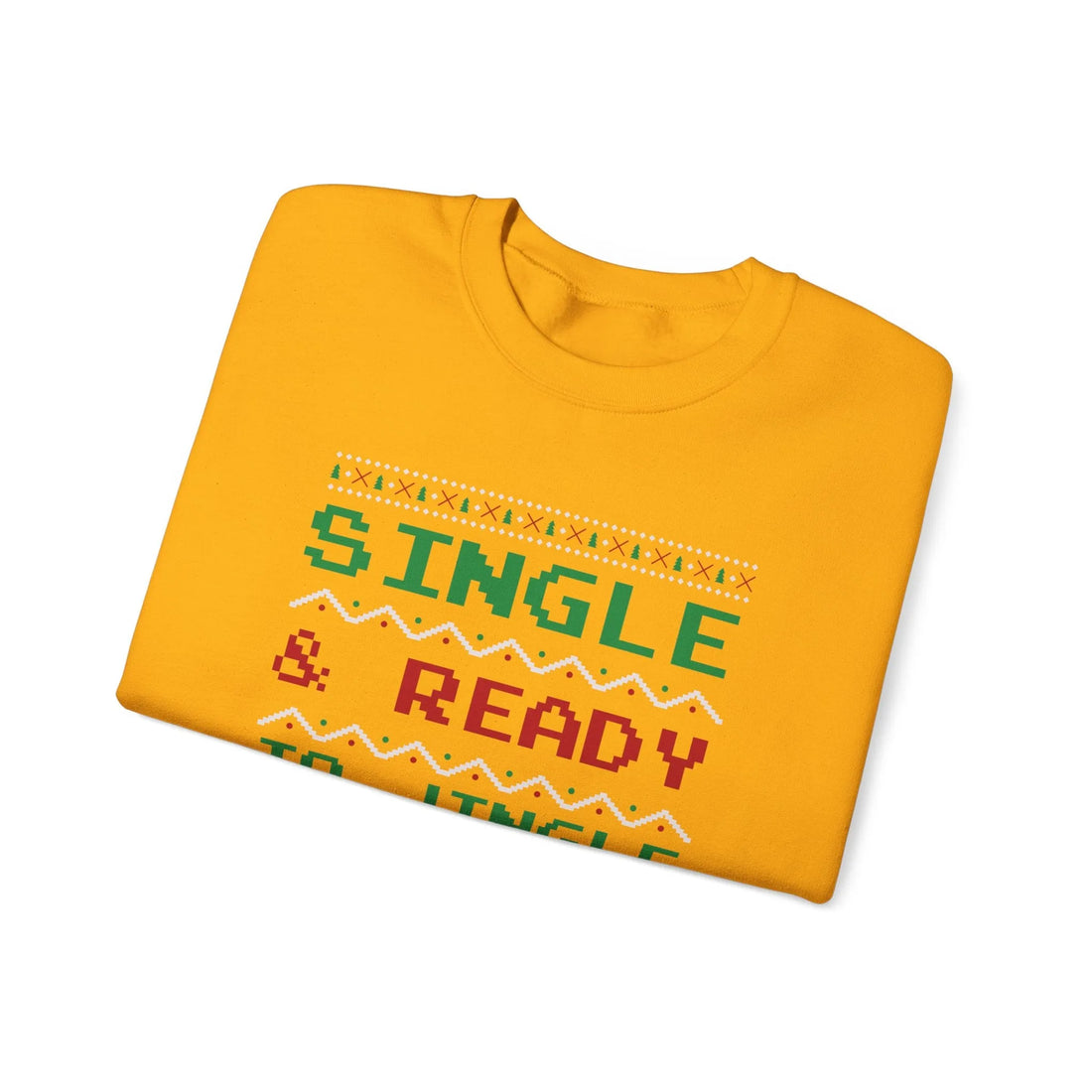 Single & Ready To Jingle? - Unisex Sweater