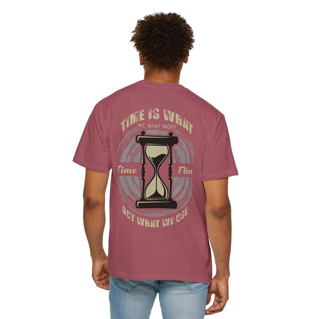 Time Is What We Want Most, Times Flies But What We Use Worst, Unisex Garment-Dyed T-shirt