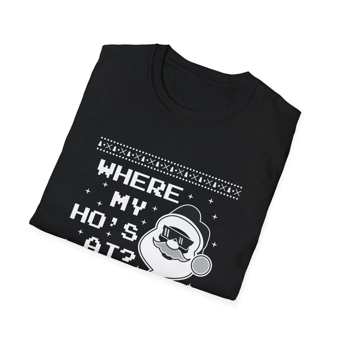 Where My Ho?s At? - Unisex T-Shirt