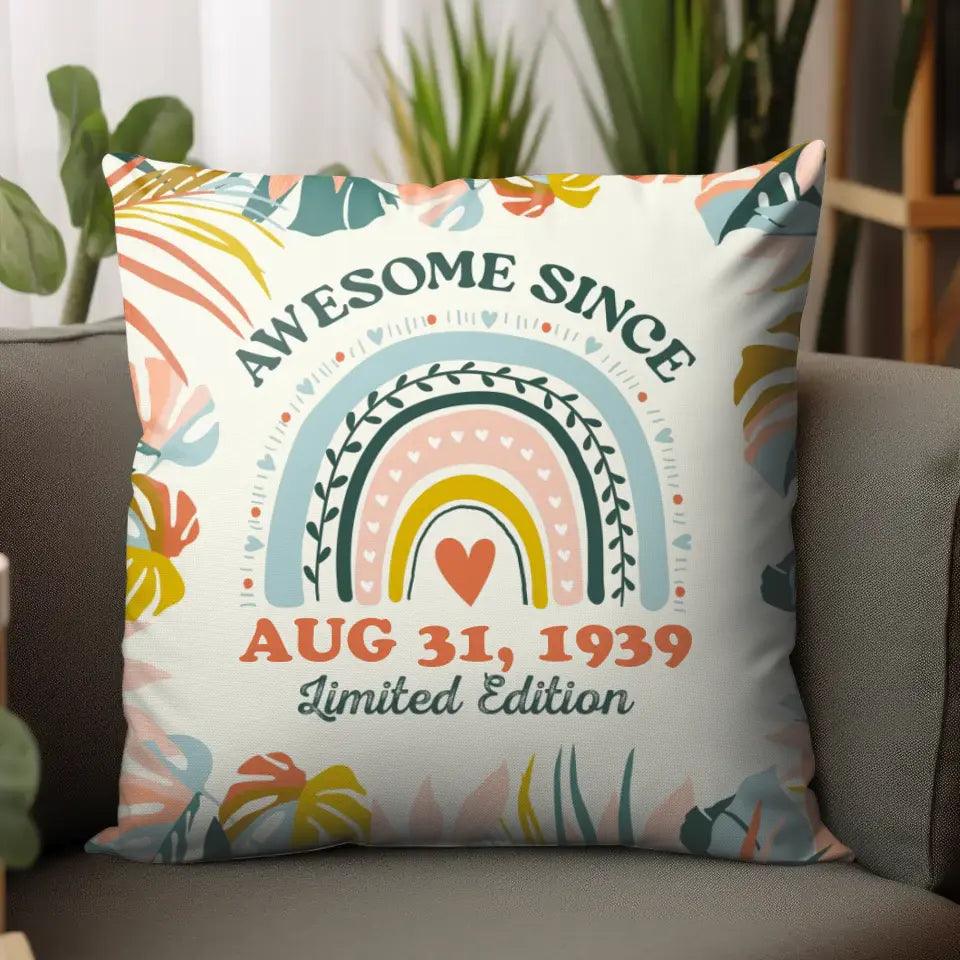 Awesome Since - Custom Date - 
 Personalized Gifts For Her - Pillow from PrintKOK costs $ 41.99
