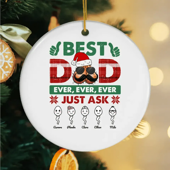 Best Dad Ever - Custom Name - Personalized Gifts For Dad - Ceramic Ornament from PrintKOK costs $ 23.99