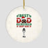 Best Dad Ever - Custom Name - Personalized Gifts For Dad - Ceramic Ornament from PrintKOK costs $ 23.99