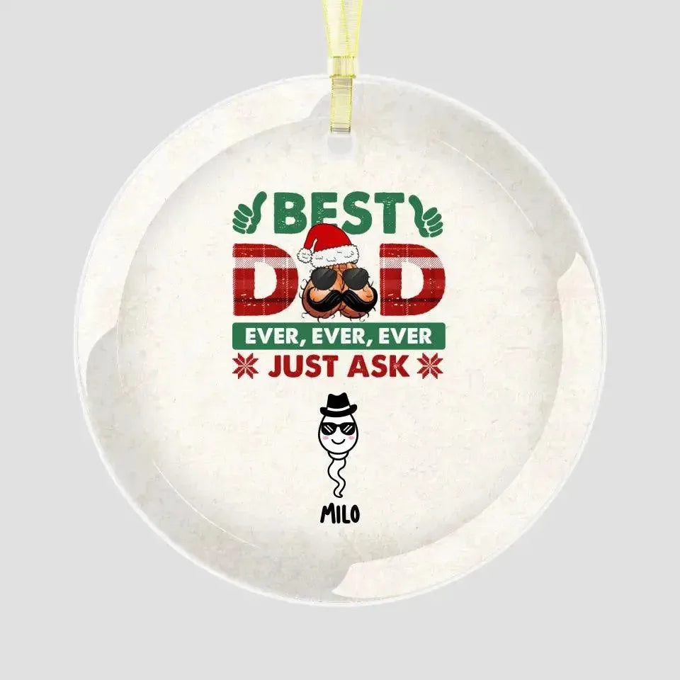 Best Dad Ever - Custom Name - Personalized Gifts For Dad - Ceramic Ornament from PrintKOK costs $ 26.99