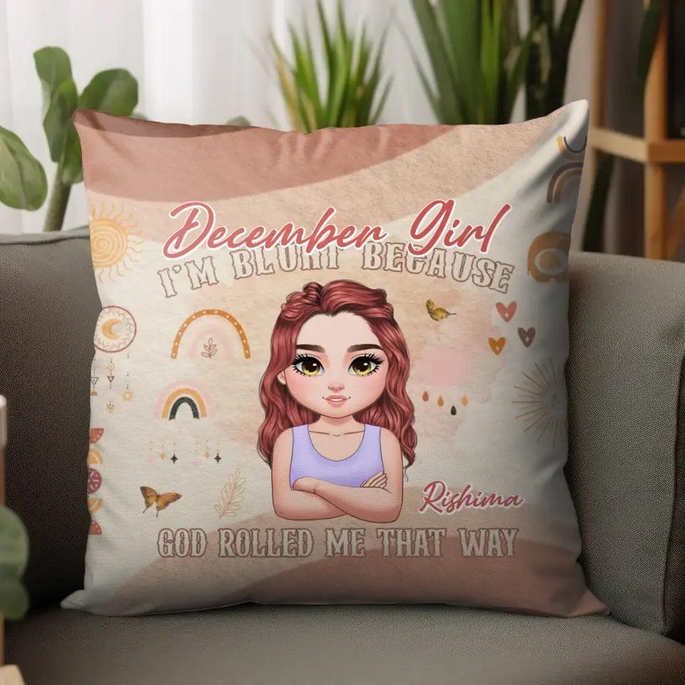 Birthday Girl God Rolled Me - Custom Month - 
 Personalized Gifts For Her - Pillow from PrintKOK costs $ 39.99