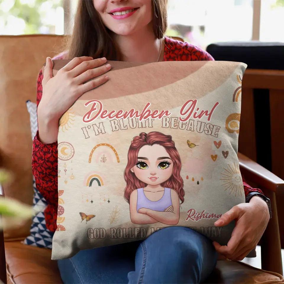 Birthday Girl God Rolled Me - Custom Month - 
 Personalized Gifts For Her - Pillow from PrintKOK costs $ 38.99
