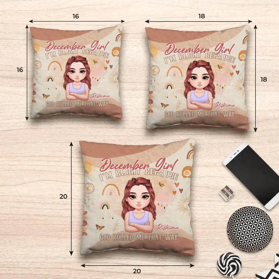 Birthday Girl God Rolled Me - Custom Month - 
 Personalized Gifts For Her - Pillow from PrintKOK costs $ 38.99