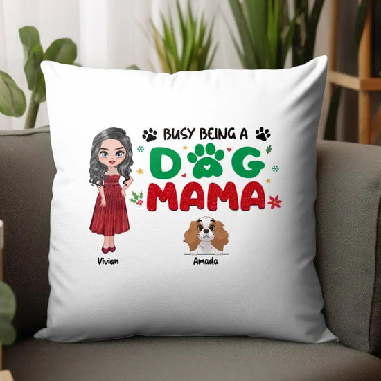 Busy Being A Dog Mama - Custom Name - Personalized Gifts For Dog Lovers - Pillow from PrintKOK costs $ 41.99