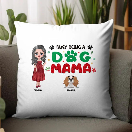 Busy Being A Dog Mama - Custom Name - Personalized Gifts For Dog Lovers - Pillow from PrintKOK costs $ 39.99
