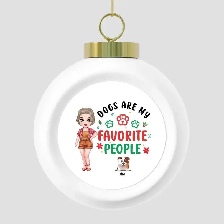 Dog Is My Favorite People - Custom Name - Personalized Gifts For Dog Lovers - Glass Ornament from PrintKOK costs $ 19.99