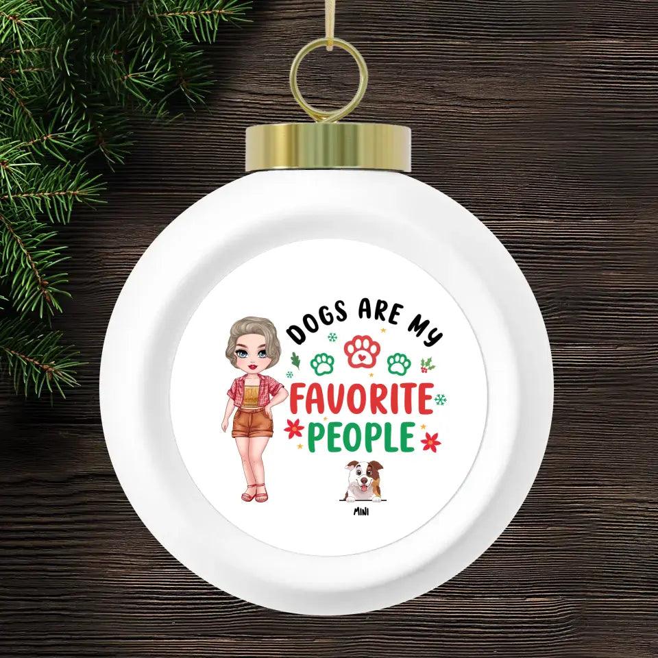 Dog Is My Favorite People - Custom Name - Personalized Gifts For Dog Lovers - Glass Ornament from PrintKOK costs $ 26.99