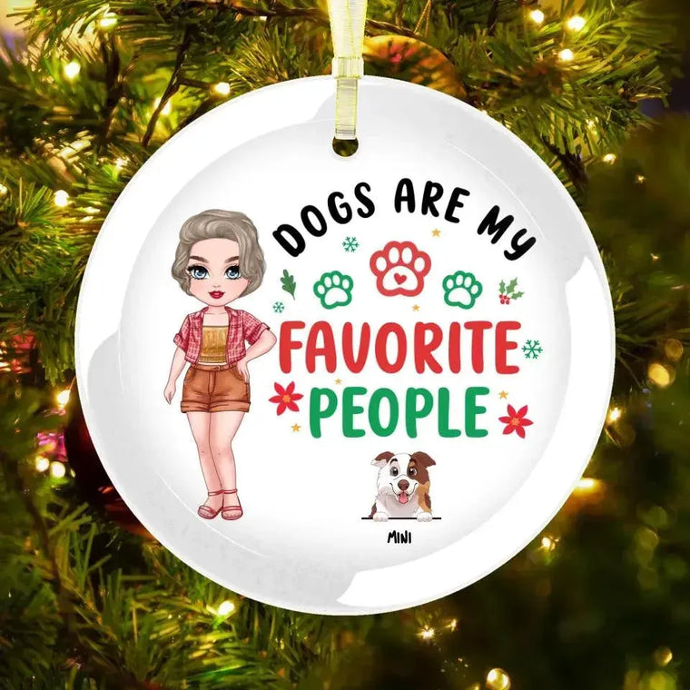 Dog Is My Favorite People - Custom Name - Personalized Gifts For Dog Lovers - Glass Ornament from PrintKOK costs $ 26.99