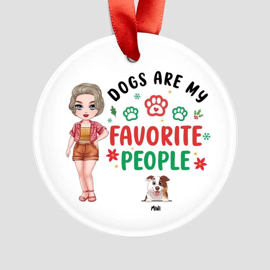 Dog Is My Favorite People - Custom Name - Personalized Gifts For Dog Lovers - Glass Ornament from PrintKOK costs $ 23.99