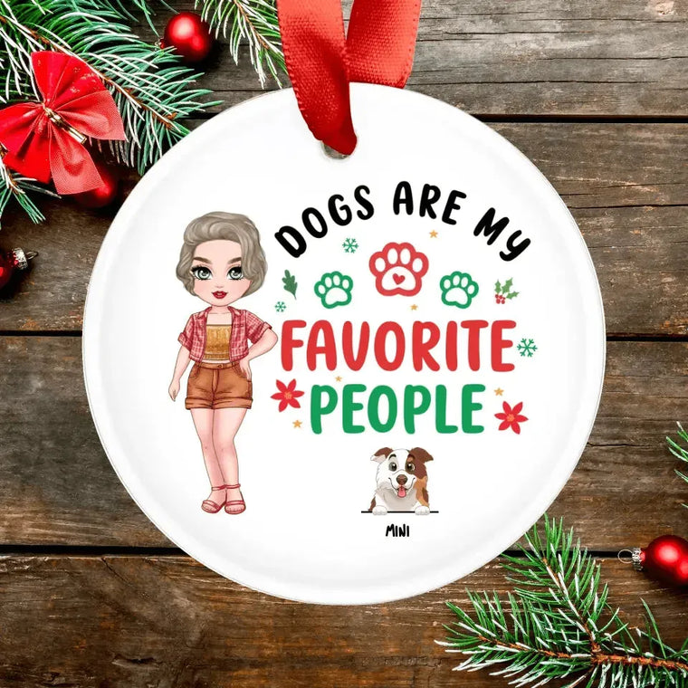 Dog Is My Favorite People - Custom Name - Personalized Gifts For Dog Lovers - Glass Ornament from PrintKOK costs $ 26.99