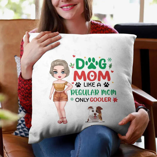 Dog Mom Like A Regular Mom Only Cooler - Custom Name - Personalized Gifts For Dog Lovers - Pillow from PrintKOK costs $ 38.99