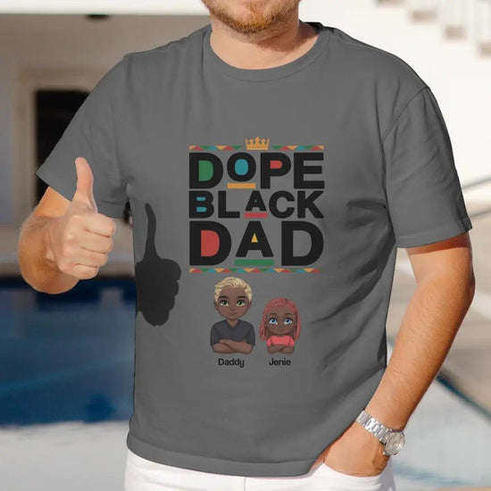 Dope Black Daddy - Personalized Family T-Shirt from PrintKOK costs $ 30.99