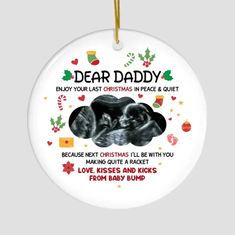 Enjoy Your Last Christmas In Peace - Custom Photo - Personalized Gifts For Dad - Christmas Ball Ornament from PrintKOK costs $ 23.99