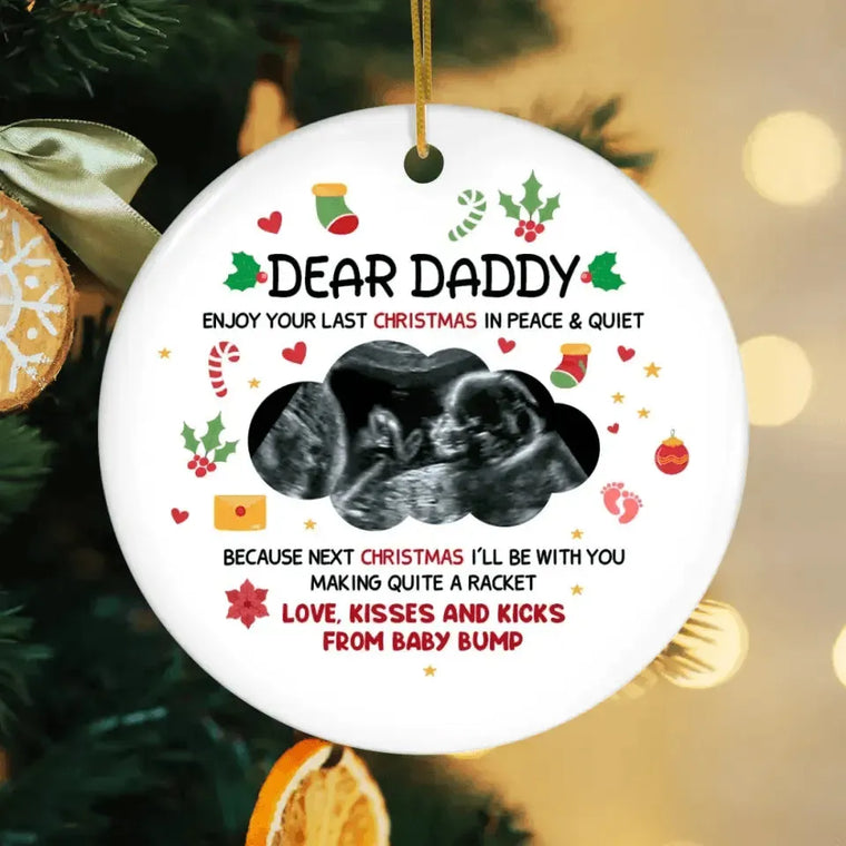 Enjoy Your Last Christmas In Peace - Custom Photo - Personalized Gifts For Dad - Christmas Ball Ornament from PrintKOK costs $ 19.99