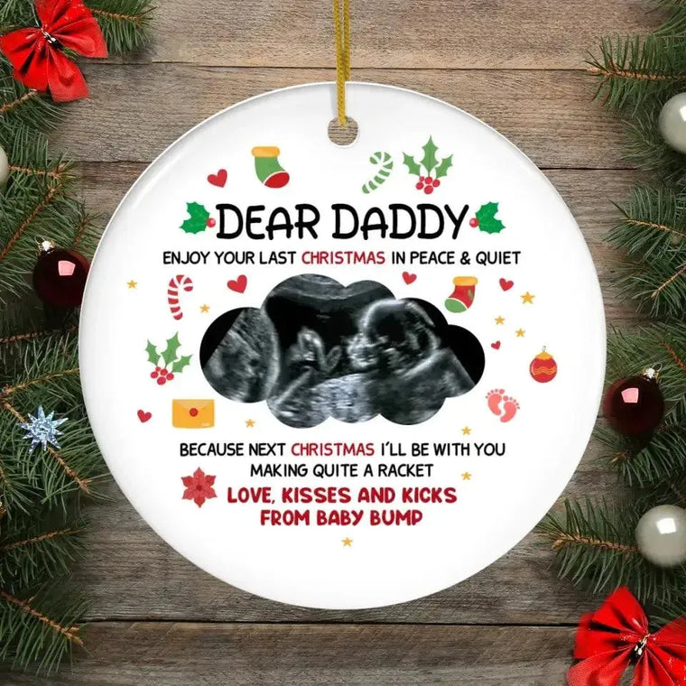 Enjoy Your Last Christmas In Peace - Custom Photo - Personalized Gifts For Dad - Christmas Ball Ornament from PrintKOK costs $ 19.99