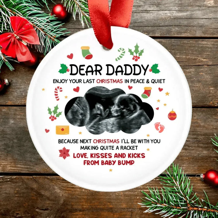 Enjoy Your Last Christmas In Peace - Custom Photo - Personalized Gifts For Dad - Christmas Ball Ornament from PrintKOK costs $ 19.99