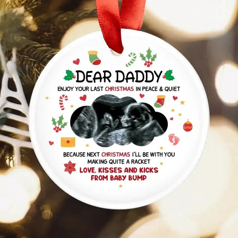 Enjoy Your Last Christmas In Peace - Custom Photo - Personalized Gifts For Dad - Christmas Ball Ornament from PrintKOK costs $ 19.99