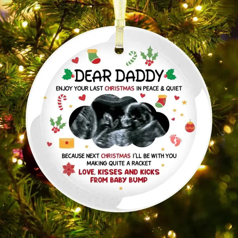 Enjoy Your Last Christmas In Peace - Custom Photo - Personalized Gifts For Dad - Christmas Ball Ornament from PrintKOK costs $ 19.99