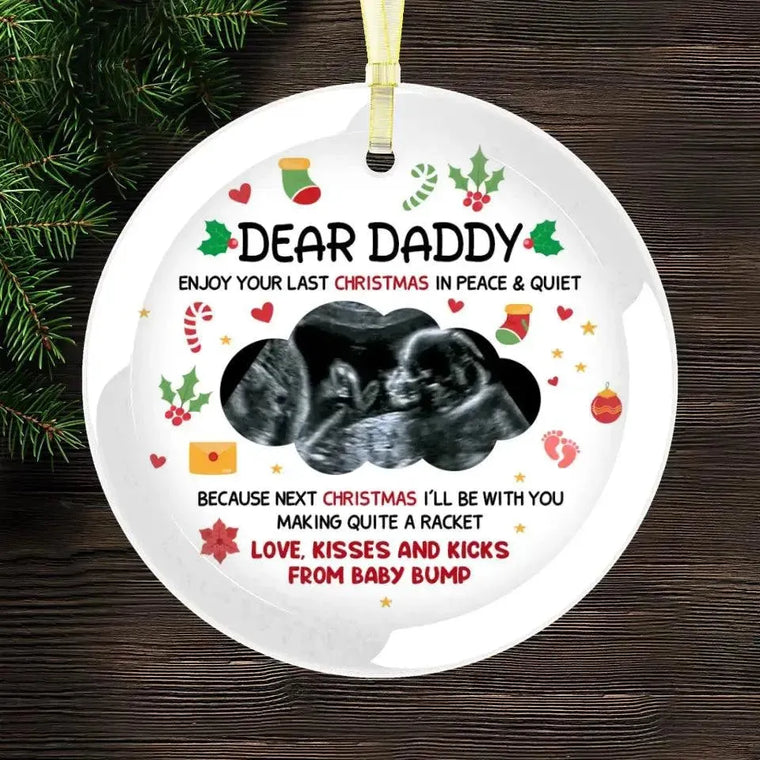 Enjoy Your Last Christmas In Peace - Custom Photo - Personalized Gifts For Dad - Christmas Ball Ornament from PrintKOK costs $ 19.99