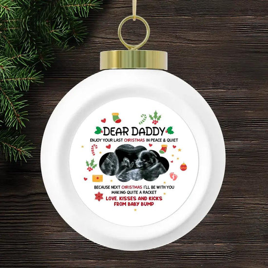 Enjoy Your Last Christmas In Peace - Custom Photo - Personalized Gifts For Dad - Christmas Ball Ornament from PrintKOK costs $ 19.99