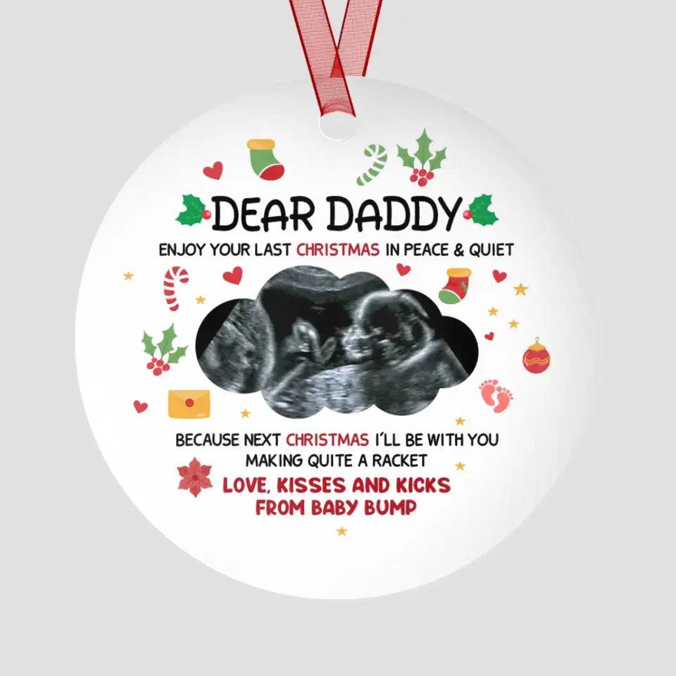 Enjoy Your Last Christmas In Peace - Custom Photo - Personalized Gifts For Dad - Christmas Ball Ornament from PrintKOK costs $ 19.99